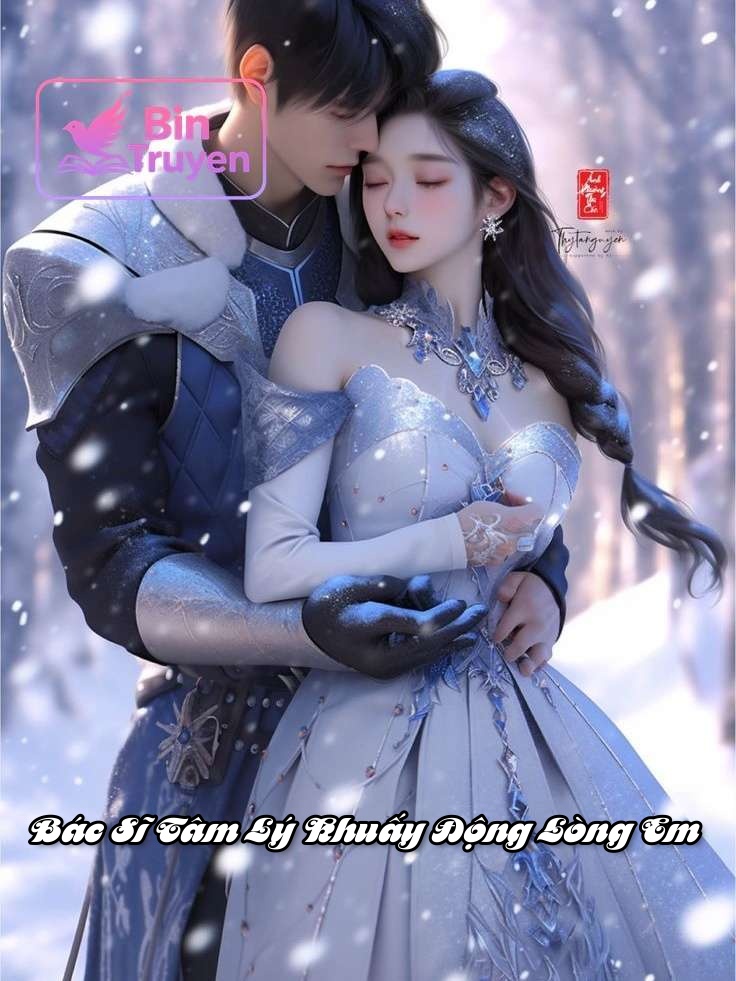 Bác Sĩ Tâm Lý Khuấy Động Lòng Em