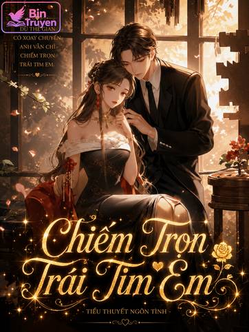 Chiếm Trọn Trái Tim Em
