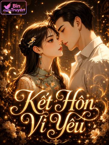 Kết Hôn Vì Yêu