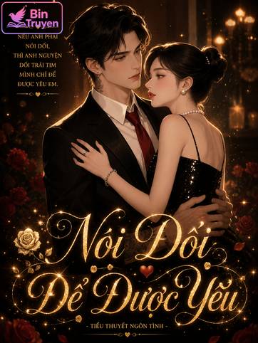 Nói Dối Để Được Yêu