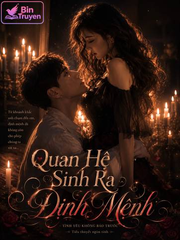 Quan Hệ Sinh Ra Định Mệnh