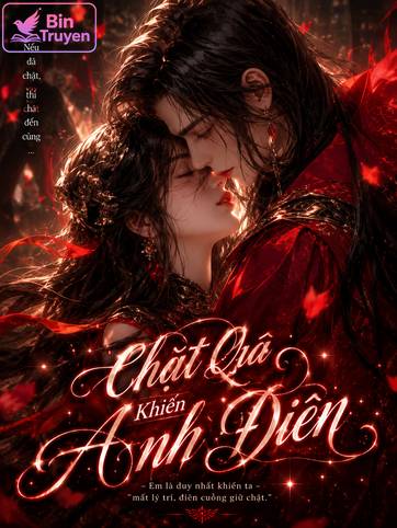 Chặt Quá Khiến Anh Điên