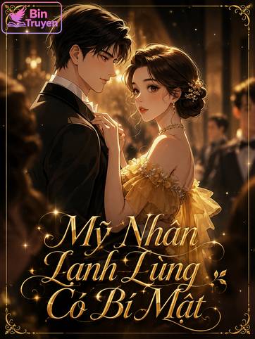 Mỹ Nhân Lạnh Lùng Có Bí Mật