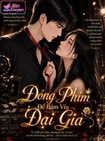 Đóng Phim Để Bám Víu Đại Gia