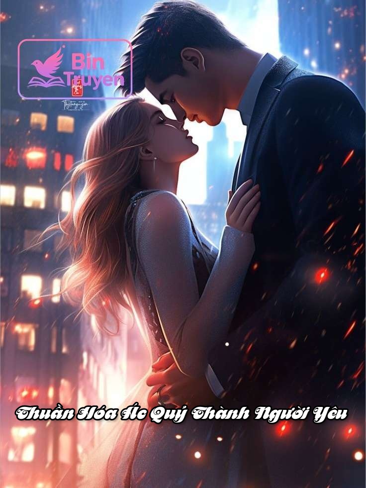 Thuần Hóa Ác Quỷ Thành Người Yêu